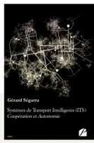 Systèmes de Transport Intelligents (ITS) : Coopération et Autonomie