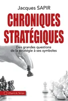Chroniques stratégiques, Des grandes questions de la stratégie à ses symboles
