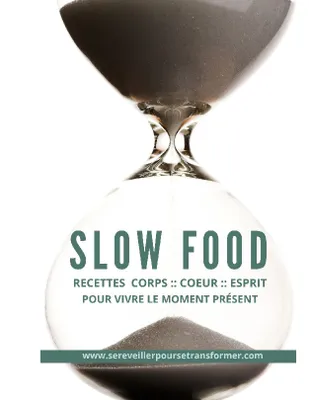 Recettes Faciles & Familiales - Slow Food, Une cuisine facile pour ceux qui ont le temps de se connecter à leur Ternaire Intérieur.