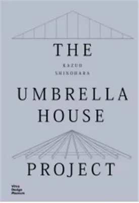 Kazuo Shinohara The Umbrella House Project /anglais