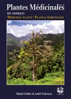 4, Plantes Médicinales des tropiques vol 4, Medicinal plants / Plantas medicinales