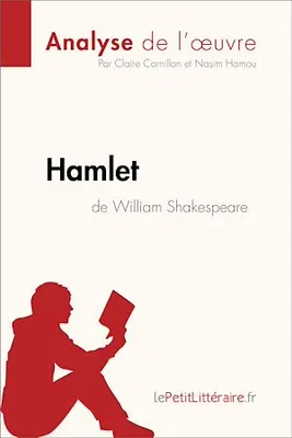 Hamlet de William Shakespeare (Analyse de l'oeuvre), Analyse complète et résumé détaillé de l'oeuvre