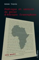 Poétique et savoirs du polar d'Afrique francophone