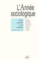 L' année sociologique 1997 - vol. 47 - n° 2, Choix rationnel et vie politique