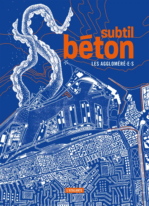 Subtil Béton Les Aggloméré·e·s