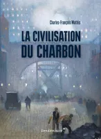 La Civilisation Du Charbon, En angleterre, du règne de victoria à la seconde guerre mondiale