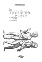 Le Troisième Sexe, Être hermaphrodite xux XVIIe et XVIIIe siècles