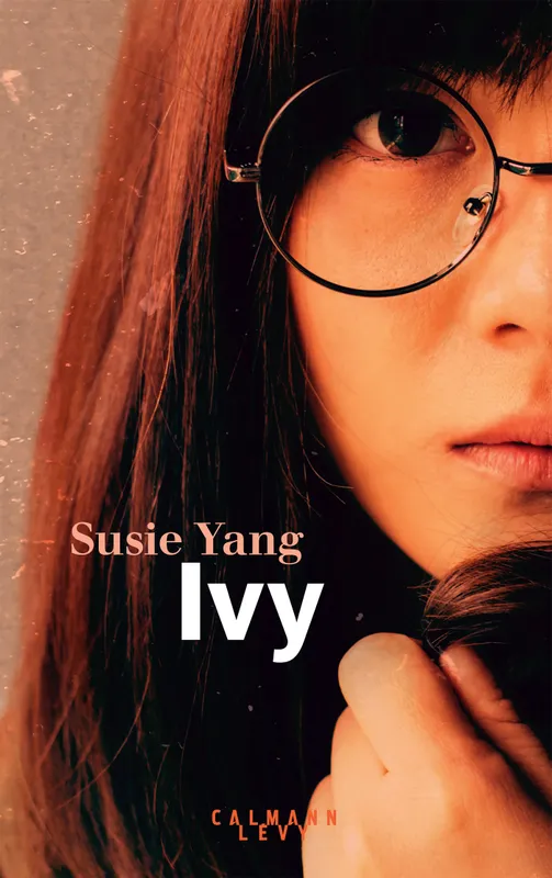 Livres Littérature et Essais littéraires Romans contemporains Etranger Ivy Susie YANG