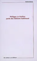 Philippe Le Guillou parle des Éditions Gallimard