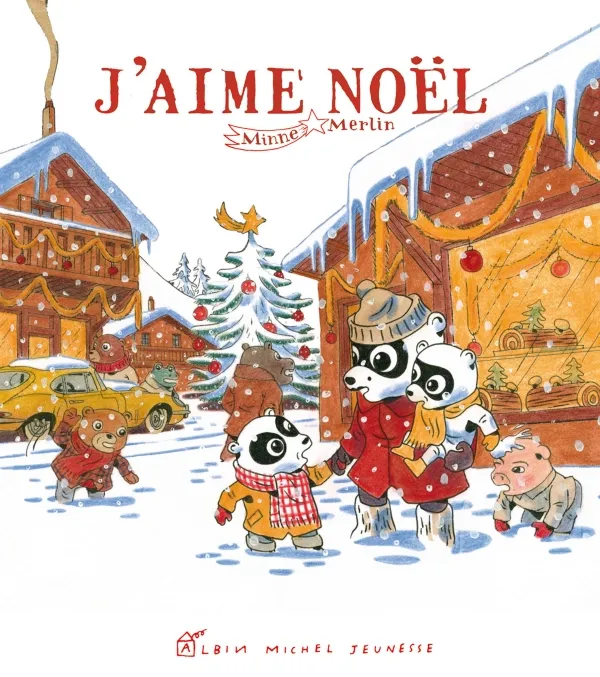 Livres Jeunesse de 3 à 6 ans Albums J'aime Noël Minne