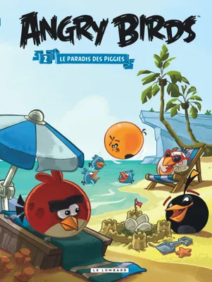 2, Angry Birds - Tome 2 - Le Paradis des Piggies
