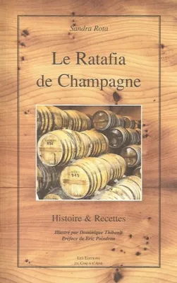 Le Ratafia de Champagne - Histoire & recettes -