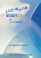 Lucienne Eden, Ou l'île perdue