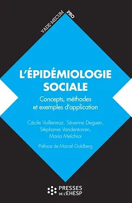 L'épidémiologie sociale, Concepts, méthodes et exemples d'application