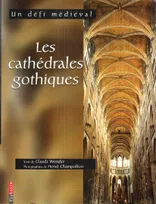Les CathÃ©drales Gothiques, un défi médiéval