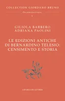 Le edizioni antiche di Bernardino Telesio : Censimento e storia, Giordano Bruno. Œuvres complètes. Documents et essais. Tome V