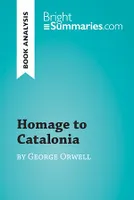 Homage to Catalonia by George Orwell (Book Analysis), Detailed Summary, Analysis and Reading Guide