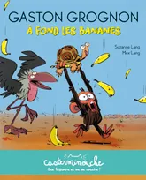 Gaston Grognon, À fond les bananes