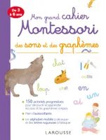 Mon grand cahier Montessori, Mon très grand cahier MONTESSORI des sons et des graphèmes
