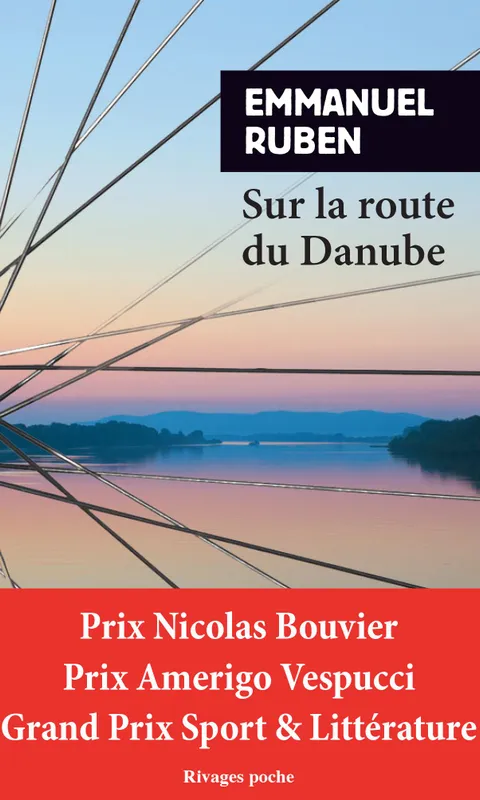 Livres Loisirs Voyage Récits de voyage Sur la route du Danube Emmanuel Ruben