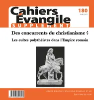 Cahiers Evangile Supplément - numéro 180 Des concurrents du christianisme ?
