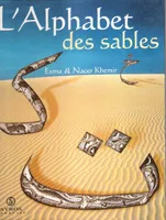 L'Alphabet des sables - De l'alphabet arabe comme alphabet des sables., de l'alphabet arabe comme alphabet des sables...