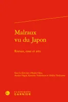 Malraux vu du Japon, Roman, essai et arts