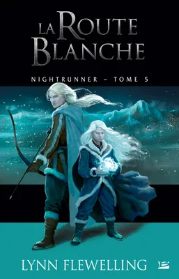 5, Nightrunner, T5 : La Route blanche
