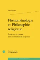 Phénoménologie et Philosophie religieuse, Étude sur la théorie de la connaissance religieuse