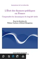 L'État des finances publiques en France, Comprendre les dynamiques du long XXe siècle
