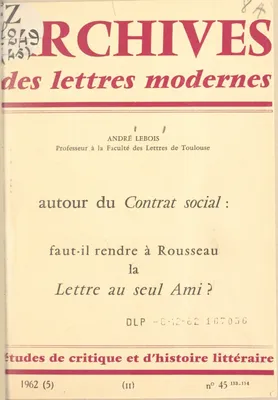 Autour du contrat social : faut-il rendre à Rousseau la Lettre au seul ami ?