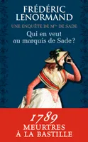 Une enquête de Mlle de Sade, Qui en veut au marquis de Sade ?, Une enquête de Mlle de Sade