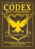 Codex des 7 couronnes, bréviaire illustré de la saga Game of Thrones, data book (provisoire)
