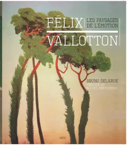 Félix Vallotton , Les paysages de l'émotion