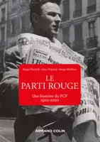 Le parti rouge / une histoire du PCF : 1920-2020, Une histoire du PCF 1920-2020