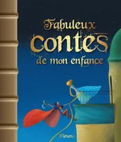 FABULEUX CONTES DE MON ENFANCE, contes traditionnels