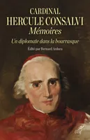 Mémoires. Un diplomate sous Napoléon par temps de bourrasque, Un diplomate sous Napoléon par temps de bourrasque