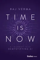 Time is Now, A Journey Into Demystifying AI