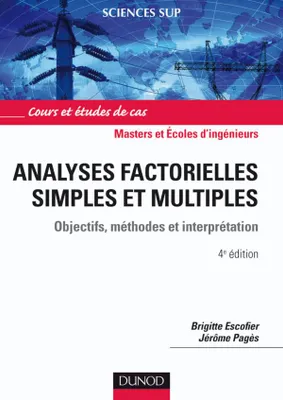 Analyses factorielles simples et multiples, objectifs, méthodes et interprétation