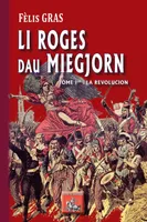 Li Roges dau Miegjorn (libre Ièr : la Revolucion)