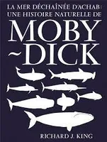 La Mer déchaînée d’Achab: une histoire naturelle de Moby-Dic