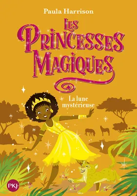 3, Les Princesses magiques - tome 3 La lune mystérieuse