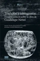 TRADICION Y TRANSGRESION. ENSAYOS CRITICOS SOBRE LA OBRA DE GUADALUPE  NETTEL