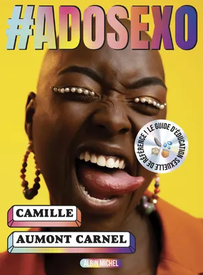 #Adosexo, Le guide d'éducation sexuelle de référence !