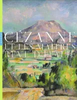 Cézanne et les maîtres / rêve d'Italie, Rêve d'italie
