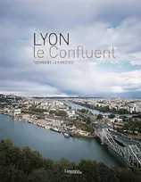 Lyon, le Confluent