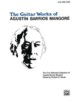 Guitar Works of Agustin Barrios Mangoré, Vol. I