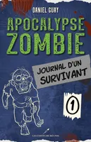 Journal d'un survivant - Tome 1, Journal d'un survivant