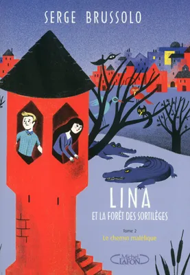 2, Lina et la forêt des sortilèges - tome 2 Le chemin maléfique