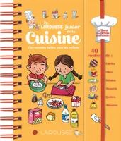 Le Larousse junior de la cuisine / des recettes faciles pour les enfants !